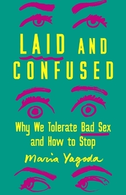 Laid and Confused - Maria Yagoda