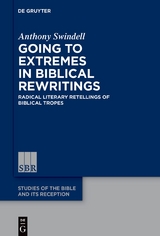 Going to Extremes in Biblical Rewritings - Anthony Swindell