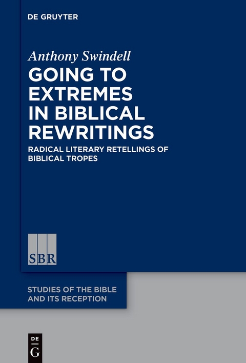 Going to Extremes in Biblical Rewritings - Anthony Swindell