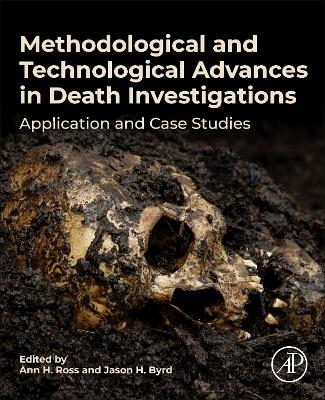 Methodological and Technological Advances in Death Investigations - 