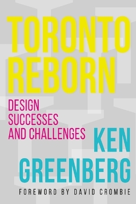 Toronto Reborn - Ken Greenberg