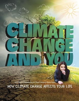 Climate Change and You - Emily Raij