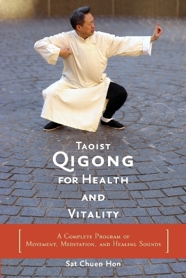 Taoist Qigong for Health and Vitality - Sat Chuen Hon