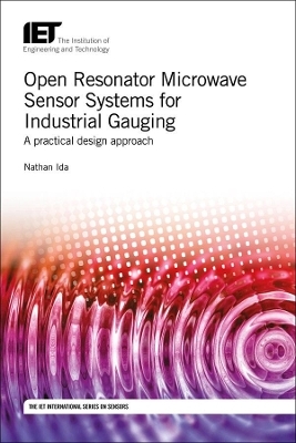 Open Resonator Microwave Sensor Systems for Industrial Gauging - Nathan Ida