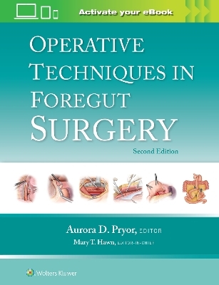 Operative Techniques in Foregut Surgery: Print + eBook with Multimedia - 