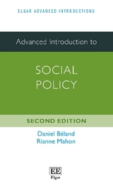 Advanced Introduction to Social Policy - Béland, Daniel; Mahon, Rianne