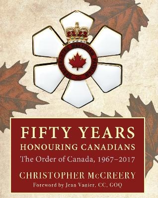 Fifty Years Honouring Canadians - Christopher McCreery