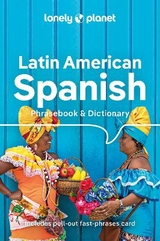 Lonely Planet Latin American Spanish Phrasebook & Dictionary - Lonely Planet