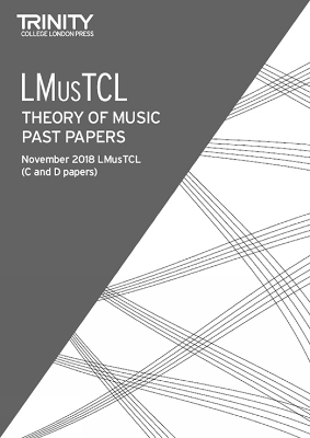 Trinity College London Theory of Music Past Papers (Nov 2018) LMusTCL - Trinity College London