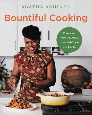 Bountiful Cooking - Agatha Achindu