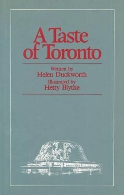 A Taste of Toronto - Helen Duckworth