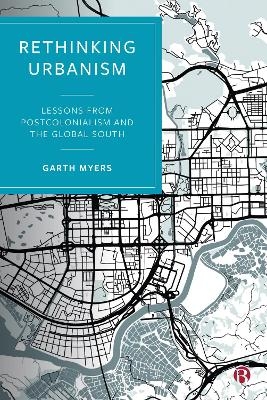 Rethinking Urbanism - Garth Myers