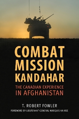 Combat Mission Kandahar - T. Robert Fowler