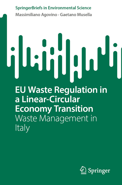 EU Waste Regulation in a Linear-Circular Economy Transition - Massimiliano Agovino, Gaetano Musella