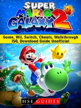 Super Mario Galaxy 2 Game, Wii, Switch, Cheats, Walkthrough, ISO, Download Guide Unofficial -  HSE Guides