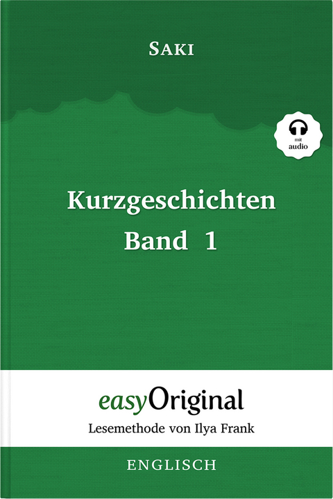 Kurzgeschichten Band 1 (Buch + Audio-CD) - Lesemethode von Ilya Frank - Zweisprachige Ausgabe Englisch-Deutsch - Hector Hugh Munro (Saki)