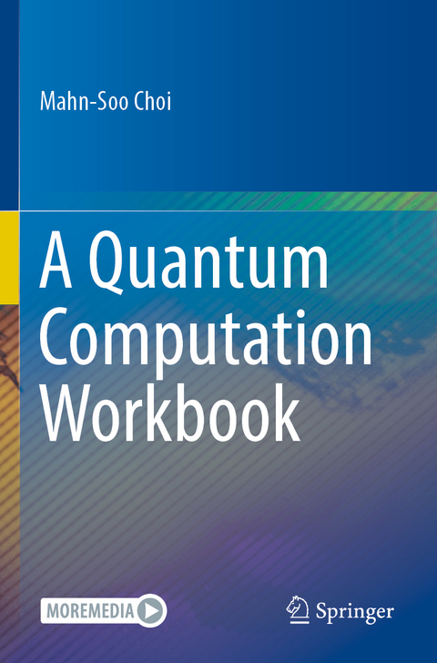 A Quantum Computation Workbook - Mahn-Soo Choi