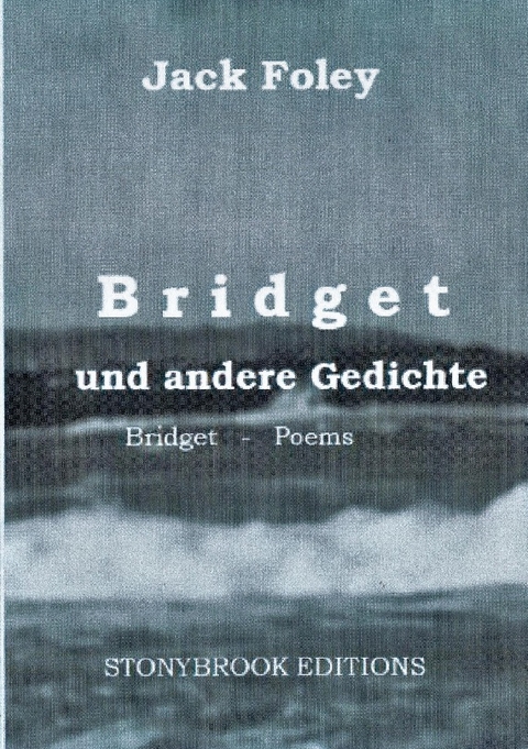 Bridget und andere Gedichte - Jack Foley