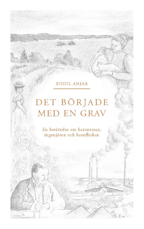 Det började med en grav - Bodil Anjar