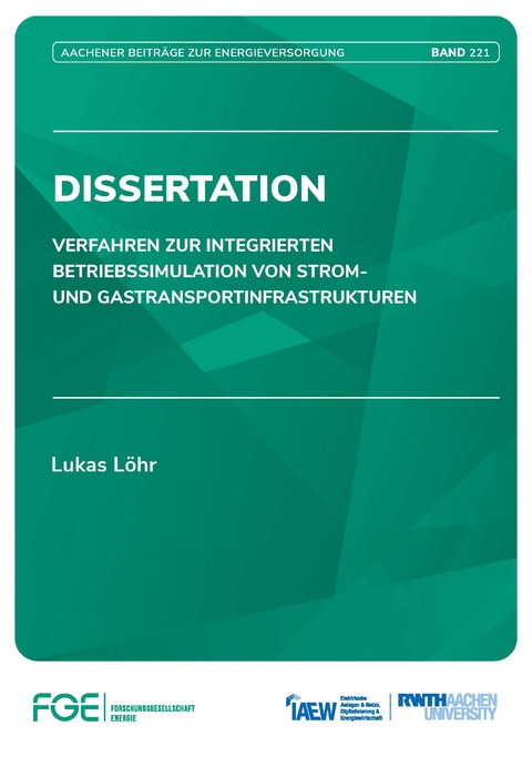 Verfahren zur integrierten Betriebssimulation von Strom- und Gastransportinfrastrukturen - Lukas Löhr