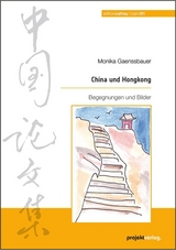 China und Hongkong - Monika Gänßbauer