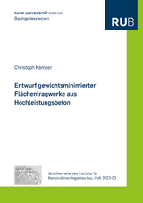 Entwurf gewichtsminimierter Flächentragwerke aus Hochleistungsbeton - Christoph Kämper