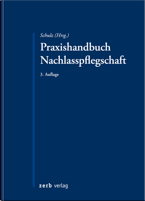 Praxishandbuch Nachlasspflegschaft - 