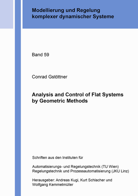 Analysis and Control of Flat Systems by Geometric Methods - Conrad Gstöttner