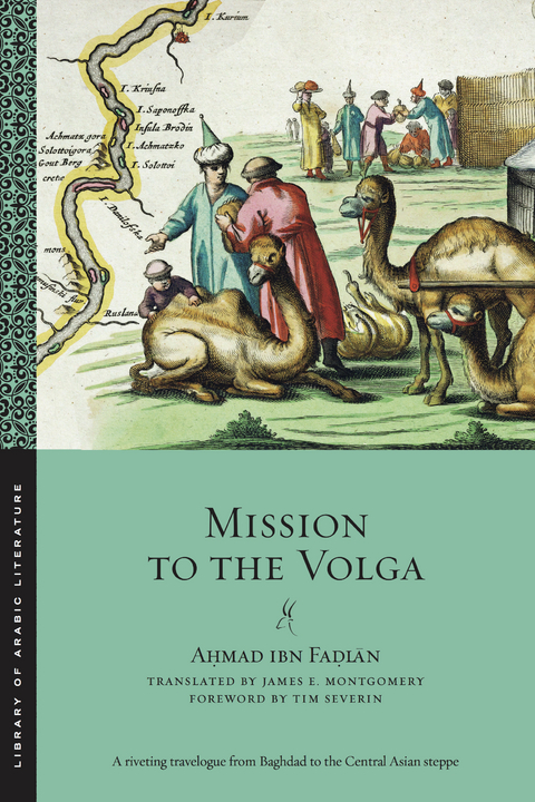 Mission to the Volga -  Ahmad Ibn Fadlan
