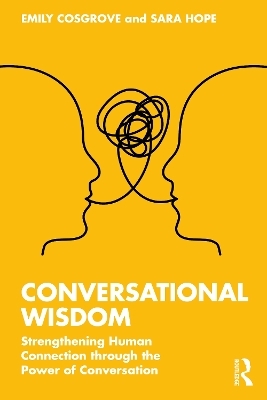 Conversational Wisdom - Emily Cosgrove, Sara Hope