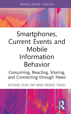 Smartphones, Current Events and Mobile Information Behavior - Kyong eun Oh, Rong Tang