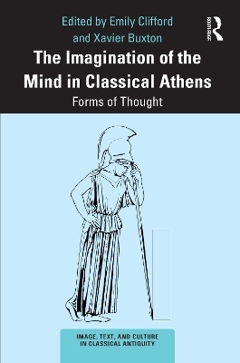 The Imagination of the Mind in Classical Athens - 