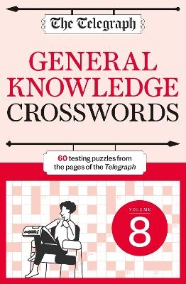 The Telegraph General Knowledge Crosswords 8 -  Telegraph Media Group Ltd