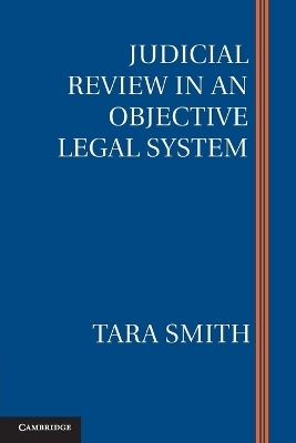 Judicial Review in an Objective Legal System - Tara Smith