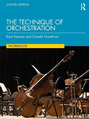 The Technique of Orchestration Workbook - Kent Kennan, Donald Grantham