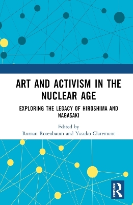 Art and Activism in the Nuclear Age - 