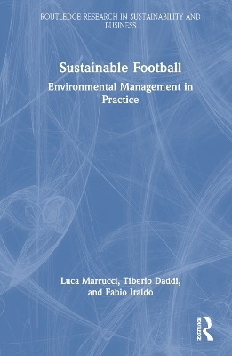 Sustainable Football - Luca Marrucci, Tiberio Daddi, Fabio Iraldo