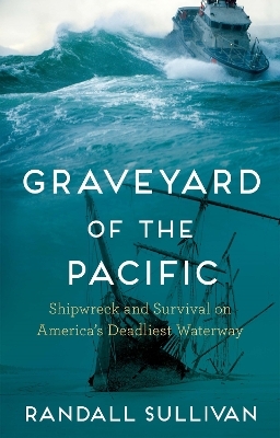 Graveyard of the Pacific - Randall Sullivan