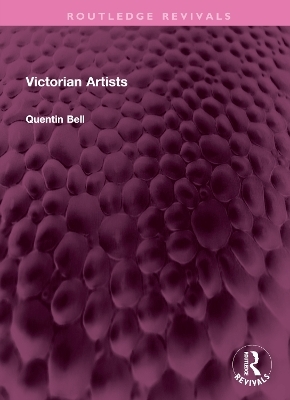 Victorian Artists - Quentin Bell