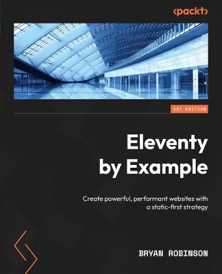 Eleventy by Example - Bryan Robinson