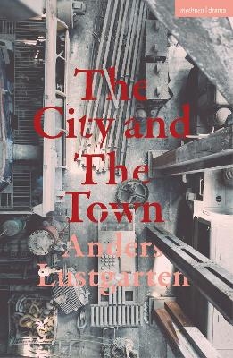 The City and the Town - Mr Anders Lustgarten