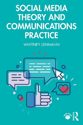 Social Media Theory and Communications Practice - Whitney Lehmann