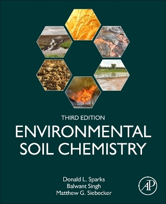 Environmental Soil Chemistry - Donald L. Sparks, Balwant Singh, Matthew G. Siebecker