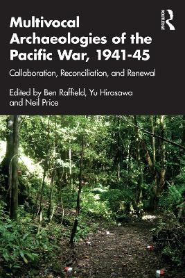 Multivocal Archaeologies of the Pacific War, 1941–45 - 