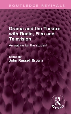 Drama and the Theatre with Radio, Film and Television - 