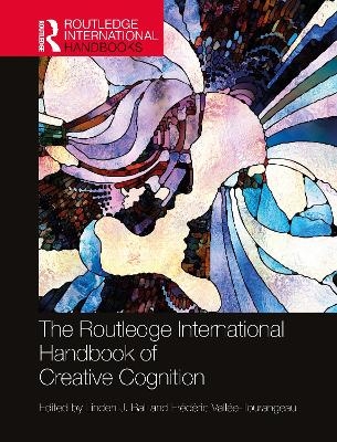The Routledge International Handbook of Creative Cognition - 