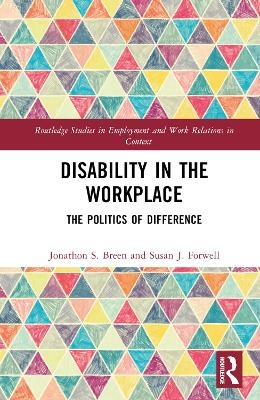Disability in the Workplace - Jonathon S. Breen, Susan J. Forwell