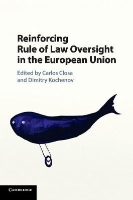 Reinforcing Rule of Law Oversight in the European Union - 