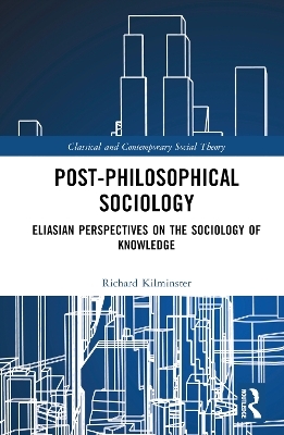 Post-Philosophical Sociology - Richard Kilminster