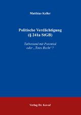 Politische Verdächtigung (§ 241a StGB) - Matthias Keller